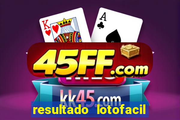 resultado lotofacil 2949 giga sena